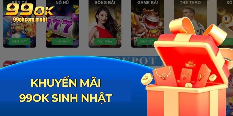 Khuyến mãi 99OK sinh nhật