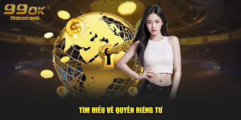 Tìm hiểu về quyền riêng tư